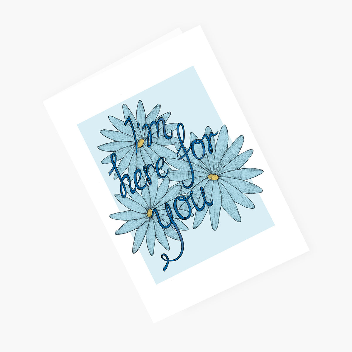 I'm Here for You - Sympathy Card