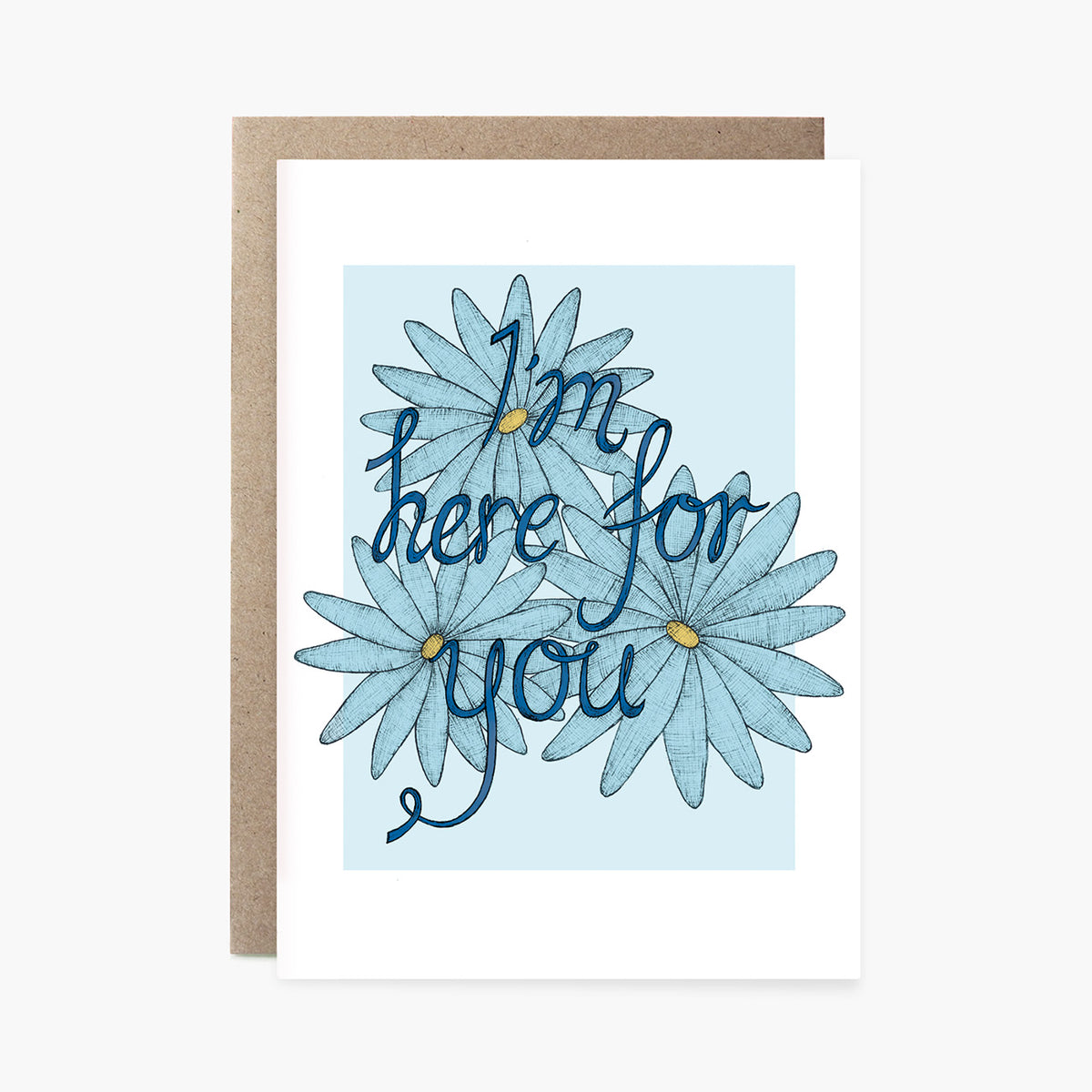 I'm Here for You - Sympathy Card