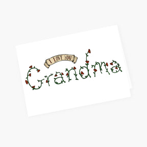 I Love You Grandma - Greeting Card