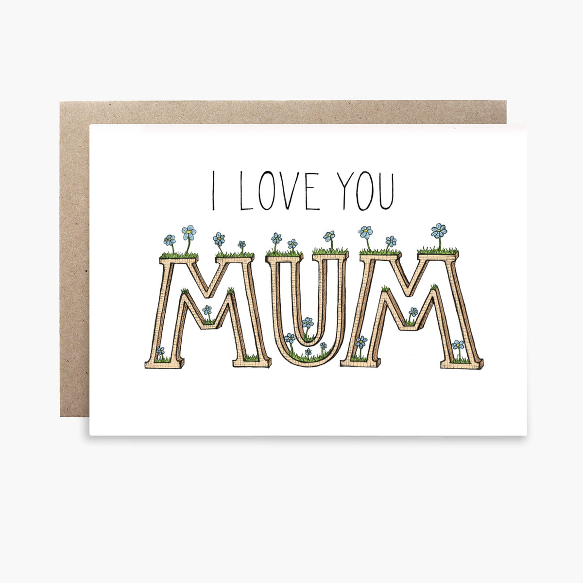 I Love You Mum - Mother's Day Card