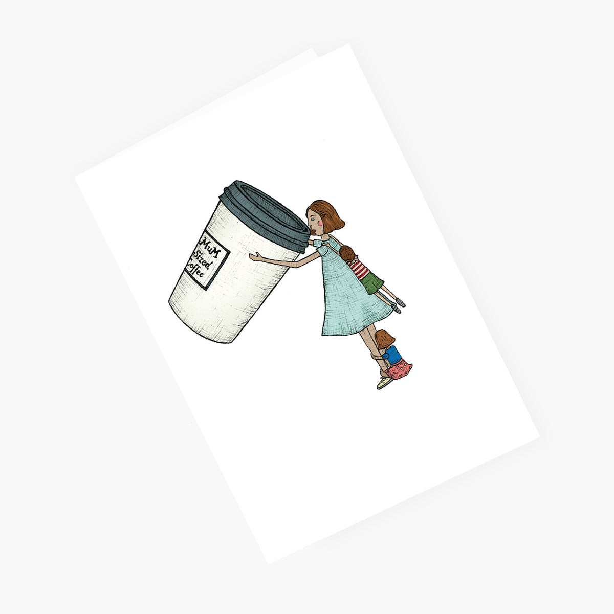 Mum Sized Coffee - Greeting Card