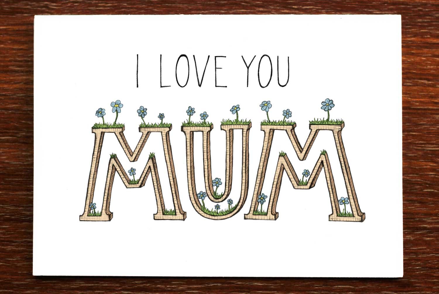 I Love You Mum - Mother's Day Card