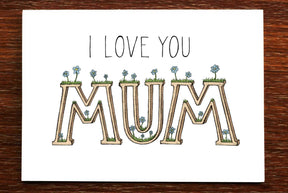 I Love You Mum - Mother's Day Card